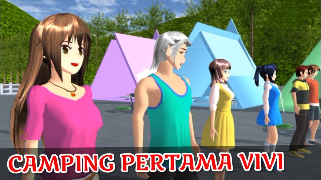 CAMPING PERTAMA VIVI | DRAMA SAKURA SCHOOL SIMULATOR | KING AND FRIEND