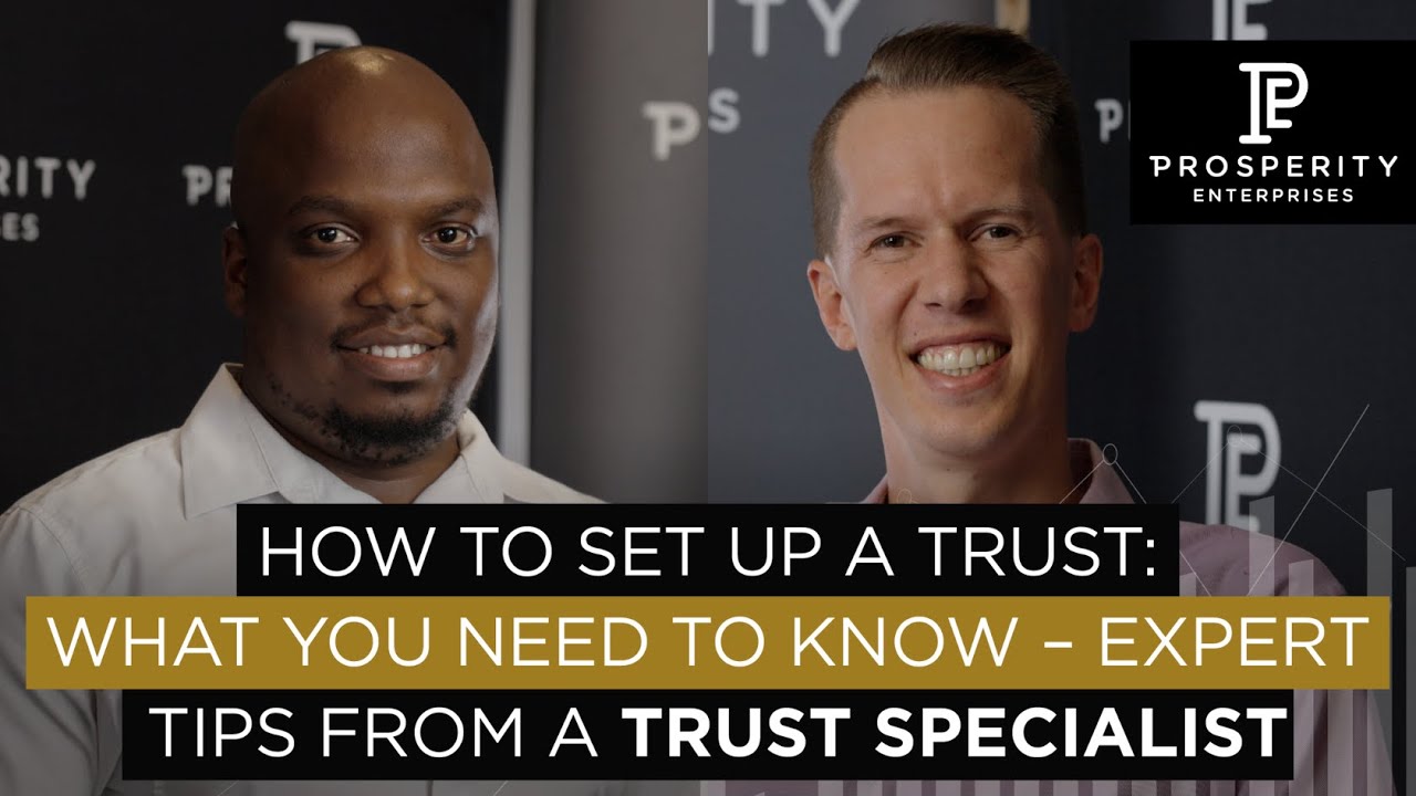 How To Set Up A Trust: What You Need To Know &ndash; Expert Tips From A Trust Specialist