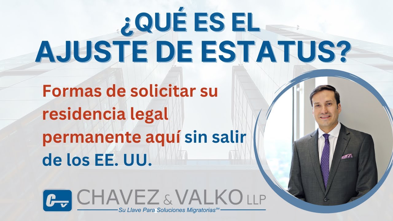 ¿Qué es el Ajuste de Estatus? Formas de solicitar su residencia legal permanente aquí sin salir