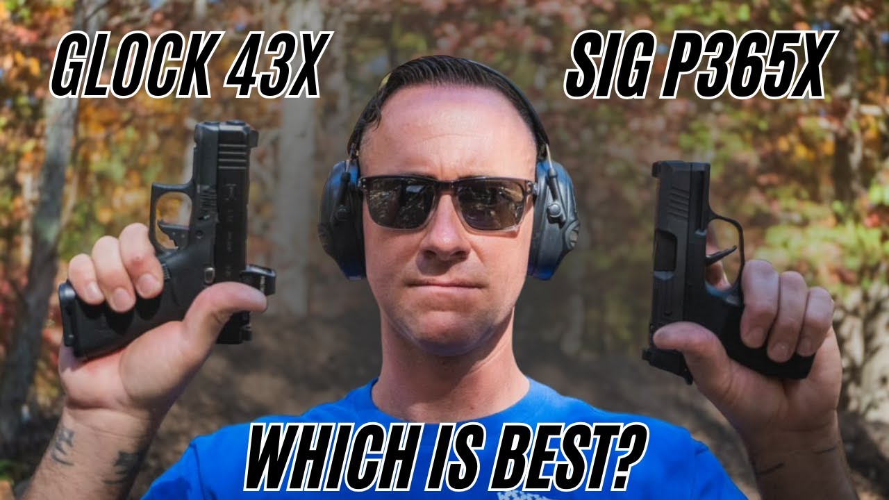 Glock 43x vs Sig P365x: Which Concealed Carry is Best?