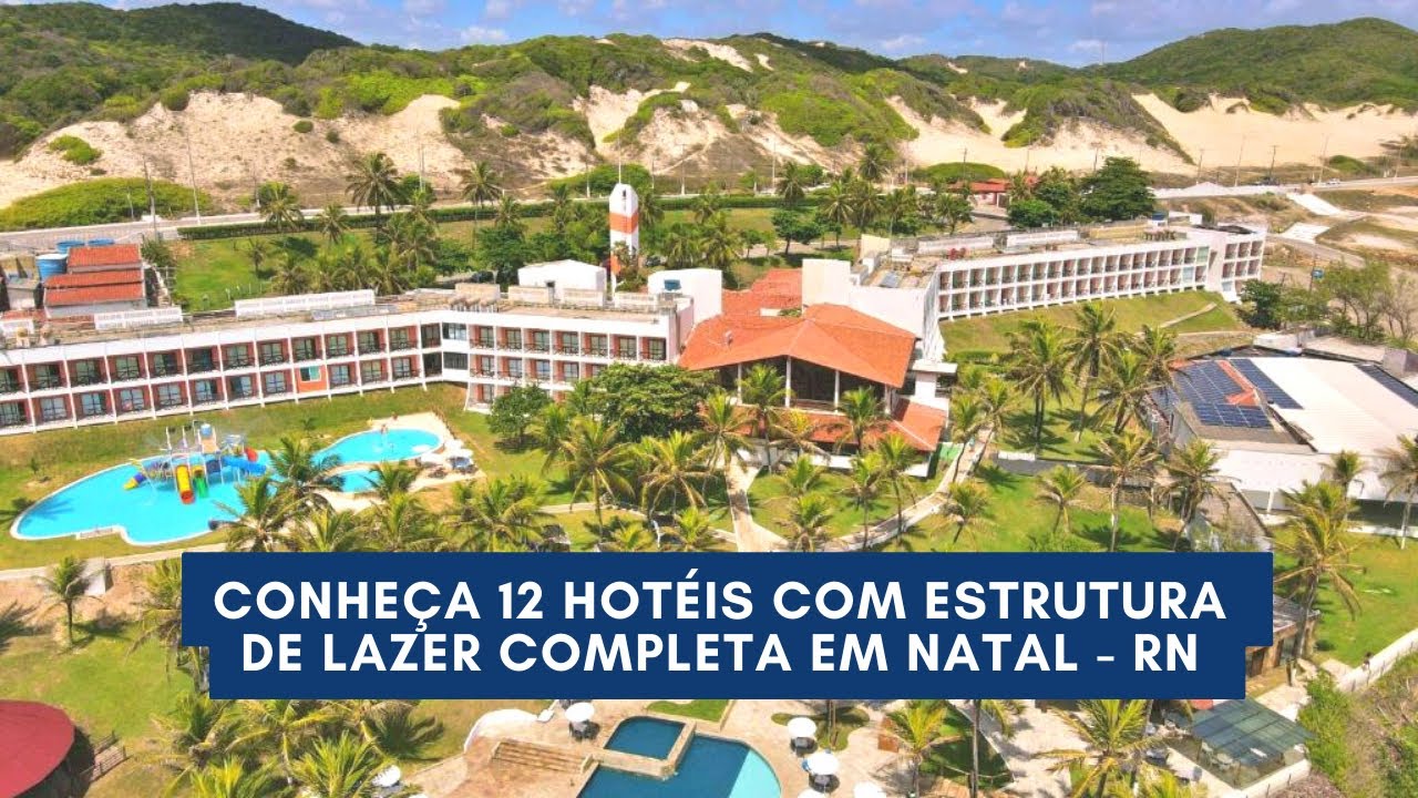 Conheça 12 hotéis com estrutura de lazer completa na cidade de Natal - RN