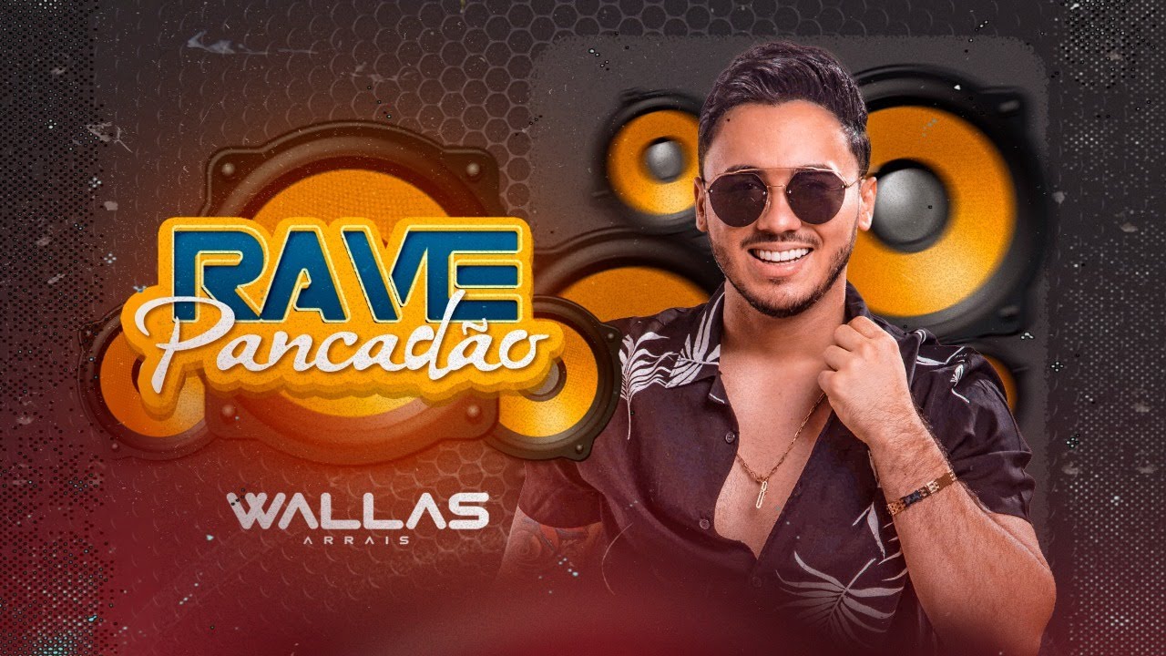 Wallas Arrais - Rave Pancadão (Clipe Oficial)