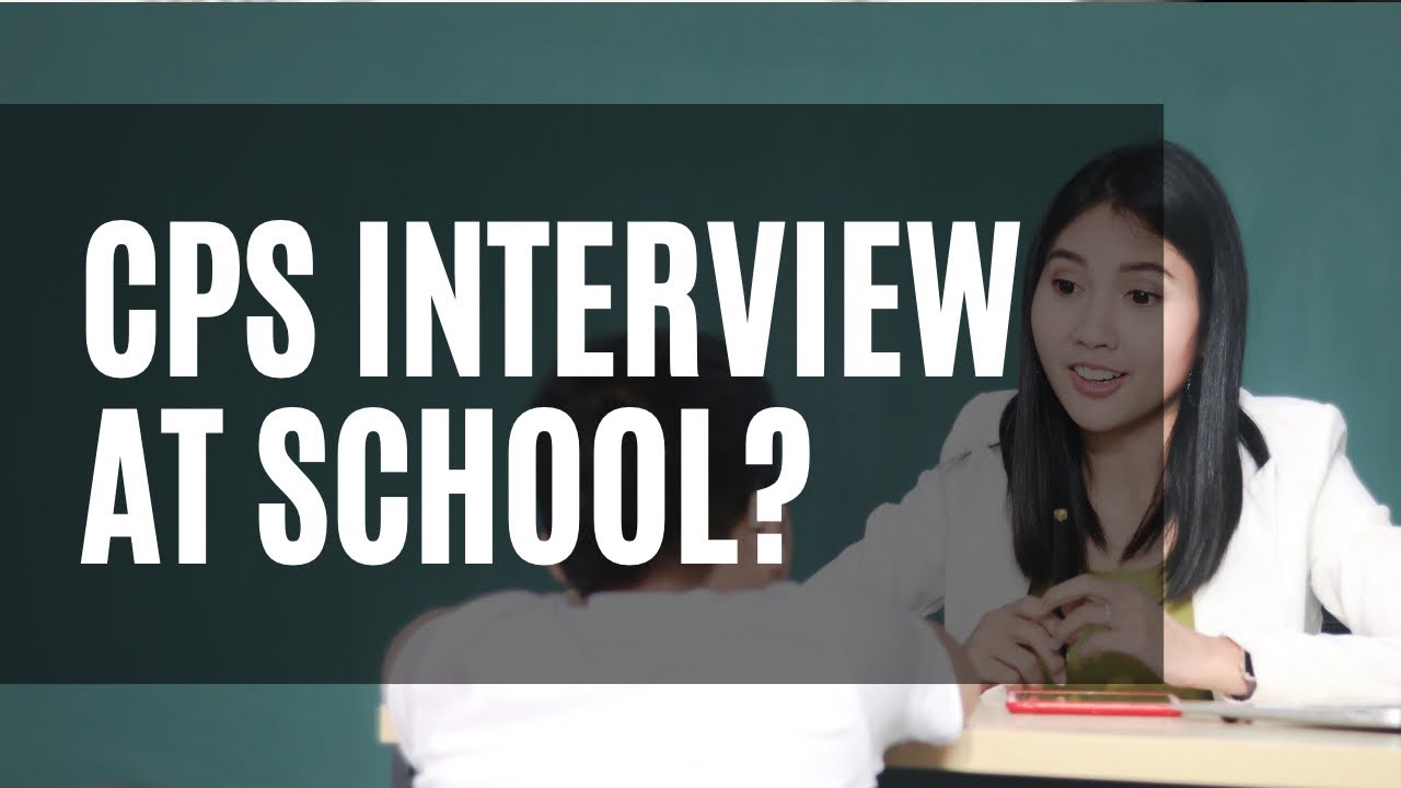 Does a School Have to Notify Parents Before a CPS Interview in California?
