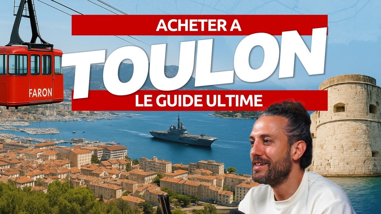 ACHETER A TOULON : LE GUIDE ULTIME