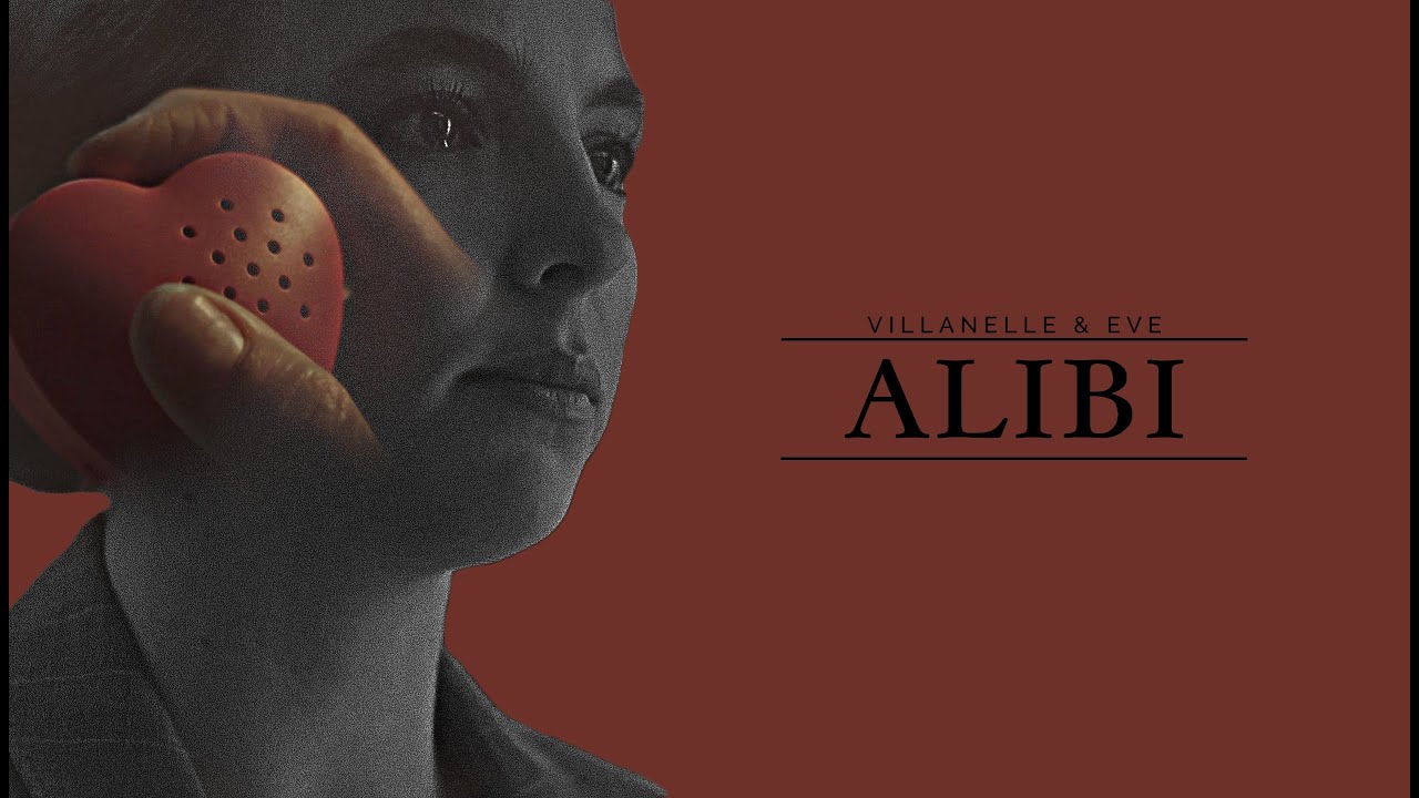 Alibi [VIllanelle & Eve]