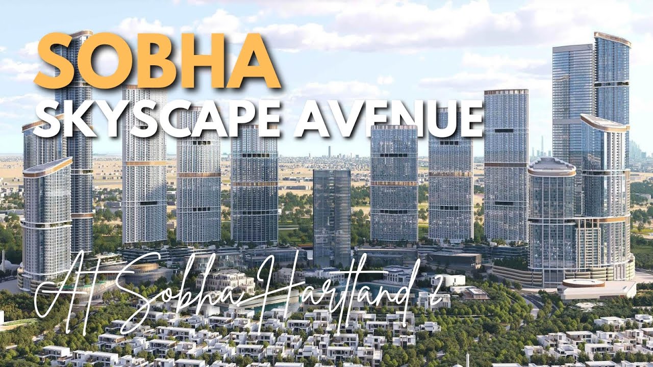 Skyscape Avenue at Sobha Hartland 2, Dubai | Countryhome Realestate