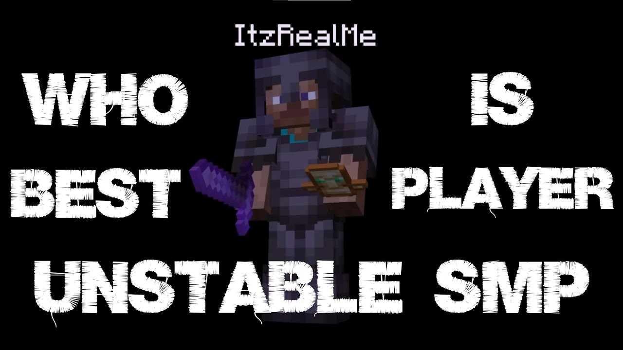Top 10 Unstable SMP Players