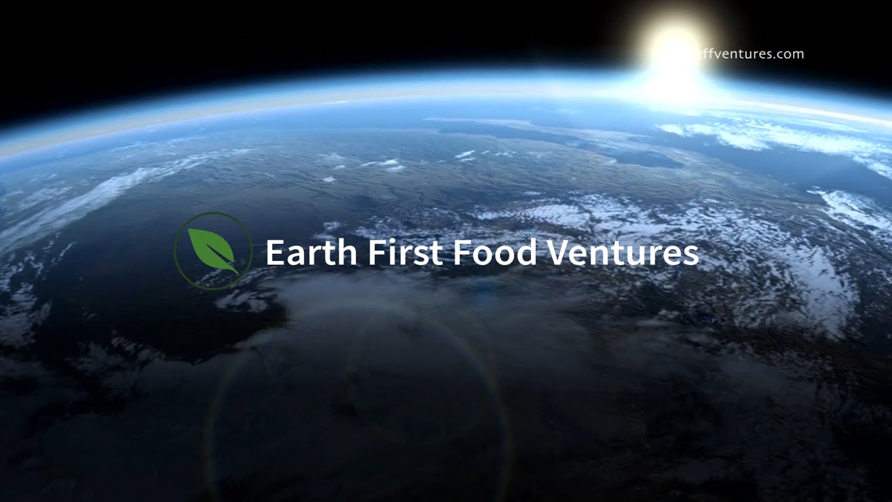 Earth First Food Ventures | Corporate Video