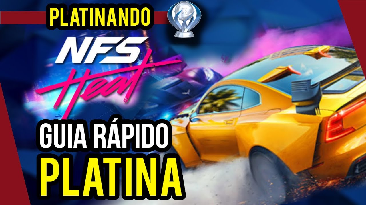 Need for Speed Heat - GUIA RÁPIDO de Troféus / Conquistas - Saiba Como platinar o jogo - PS4
