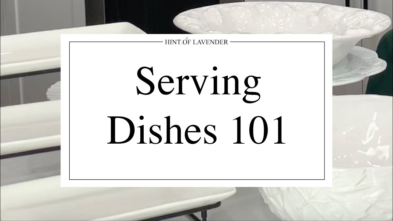 Serving Dishes 101