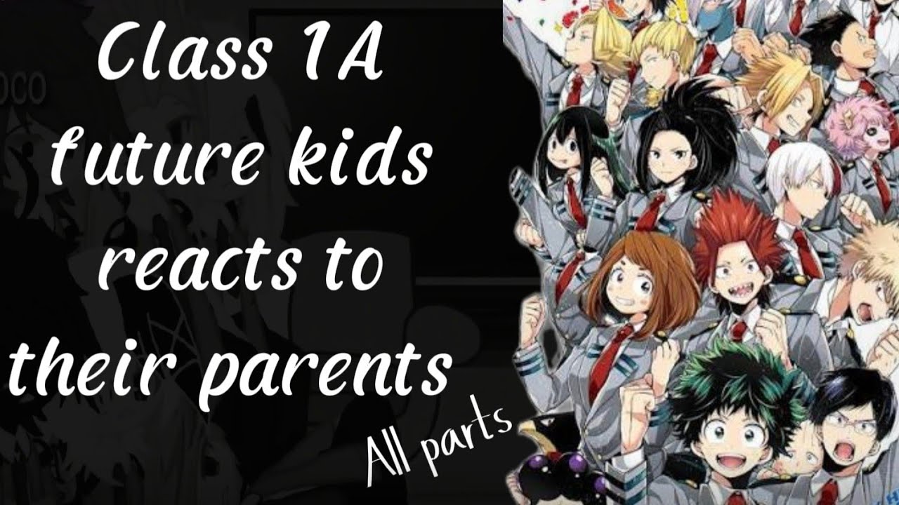 Class 1A future kids react to their parents || All parts || Old video || #gacha #anime #mha #bkdk