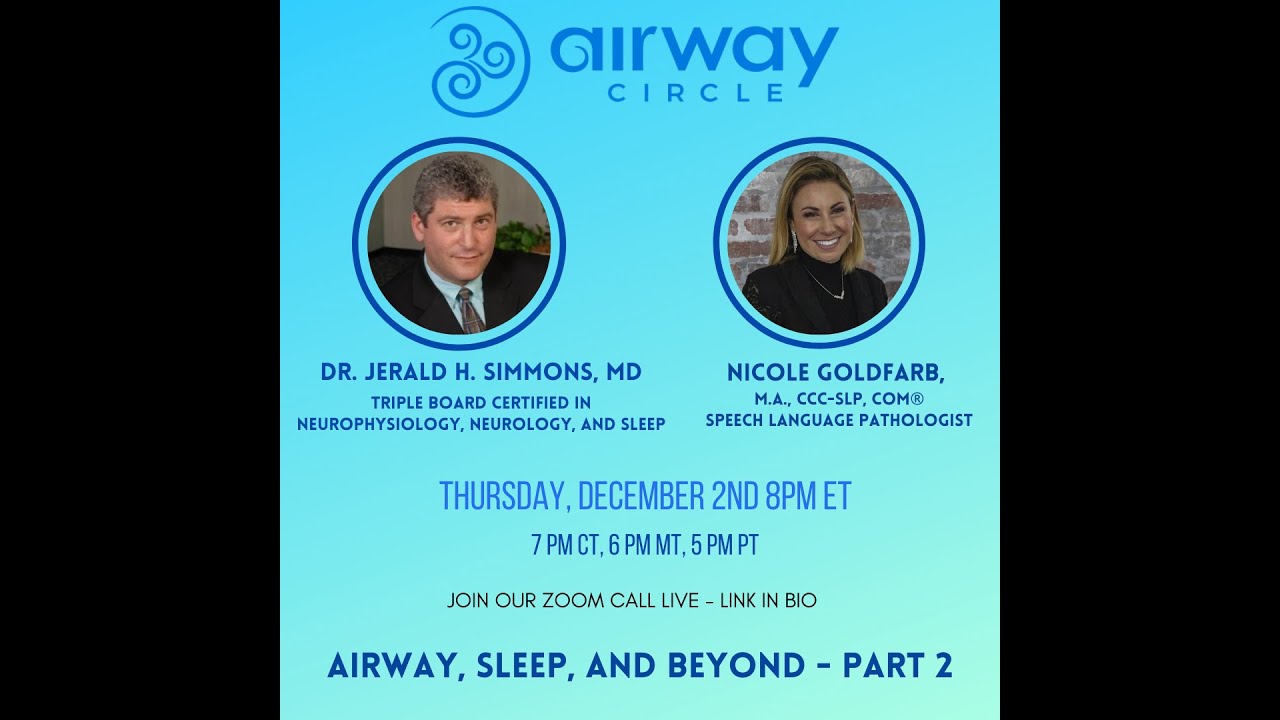 Airway, Sleep, and Beyond - Dr. Jerald Simmons and Nicole  Goldfarb