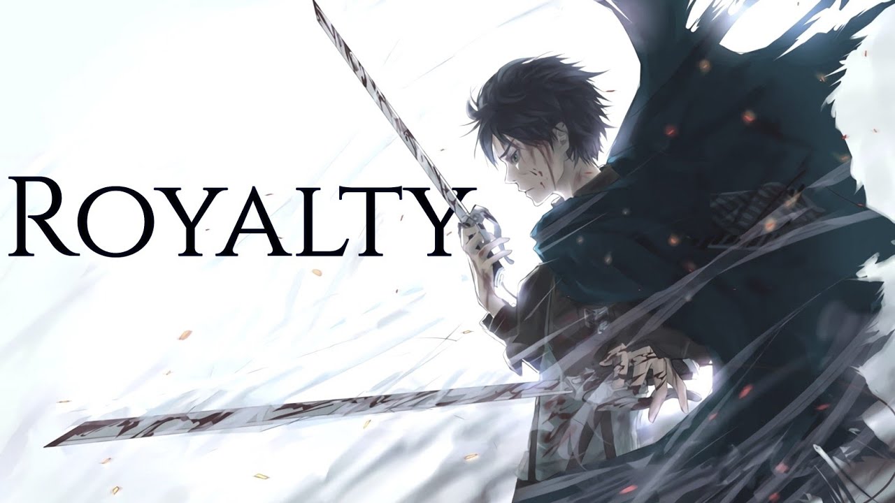 Royalty - AMV -「Anime MV」