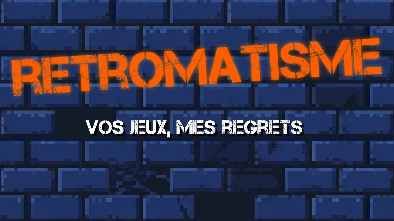 Retromatisme ep:8 | Encore une fournée de jeux éclatés ?
