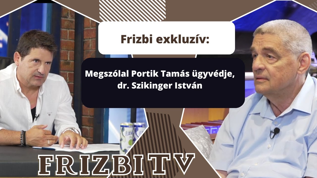 Frizbi exkluzív: Megszólal Portik Tamás ügyvédje, dr. Szikinger István