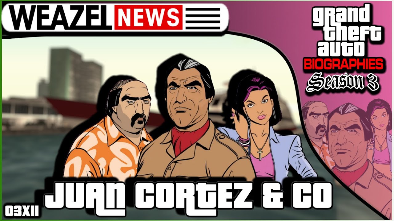 Хуан Кортес и компания | Биографии Grand Theft Auto | Сезон 3, серия 11