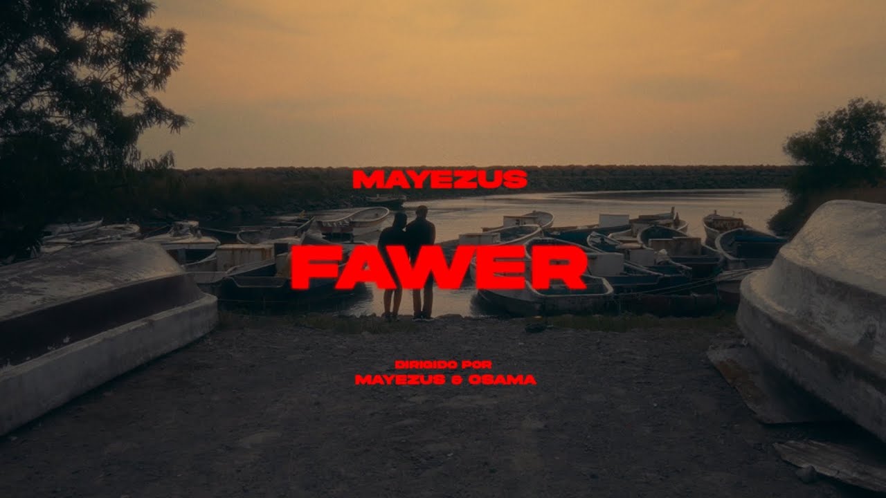 Mayezus - FAWER (Video Oficial)