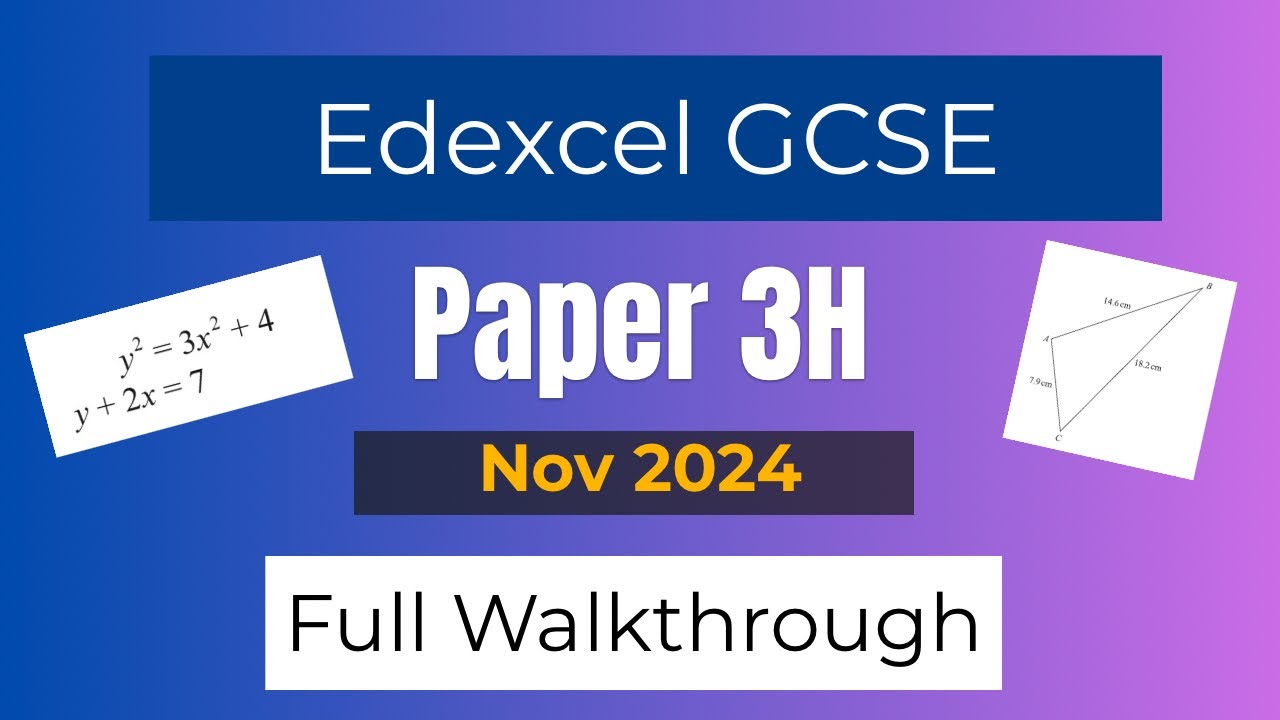 Maths GCSE Nov 2024 Edexcel 1MA1 3H Walkthrough