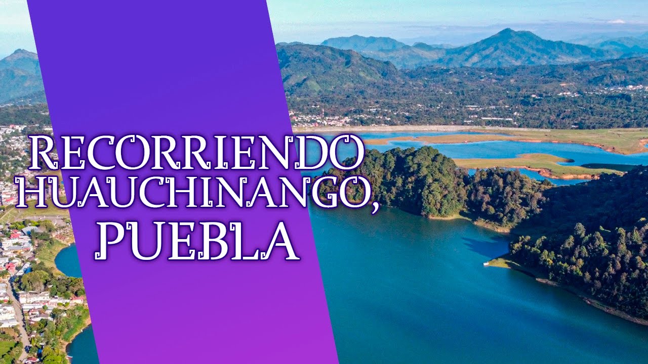 Recorriendo Huauchinango, Pue