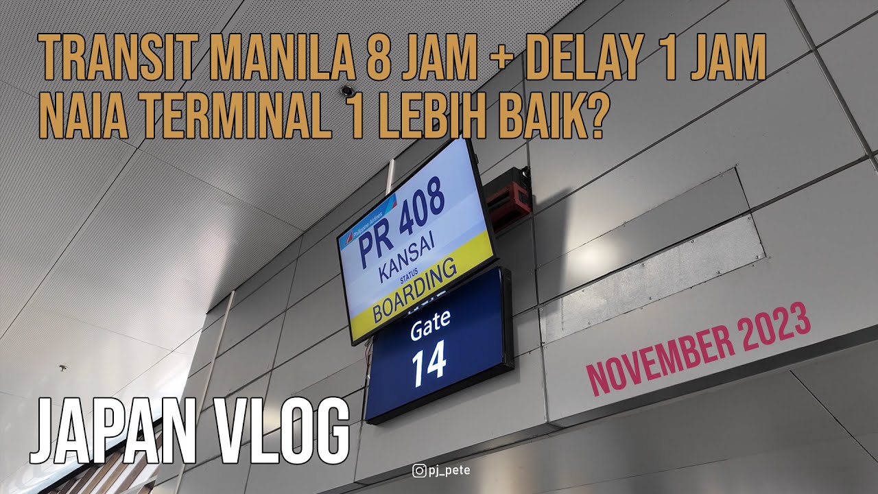 Transit Manila 8 jam + delay 1 jam di Bandara NAIA Terminal 1, apakah lebih baik?