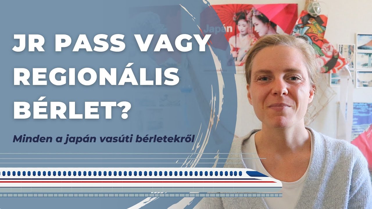 Japan Rail Pass vagy Regionális Bérlet? – Minden a japán vasúti bérletekről