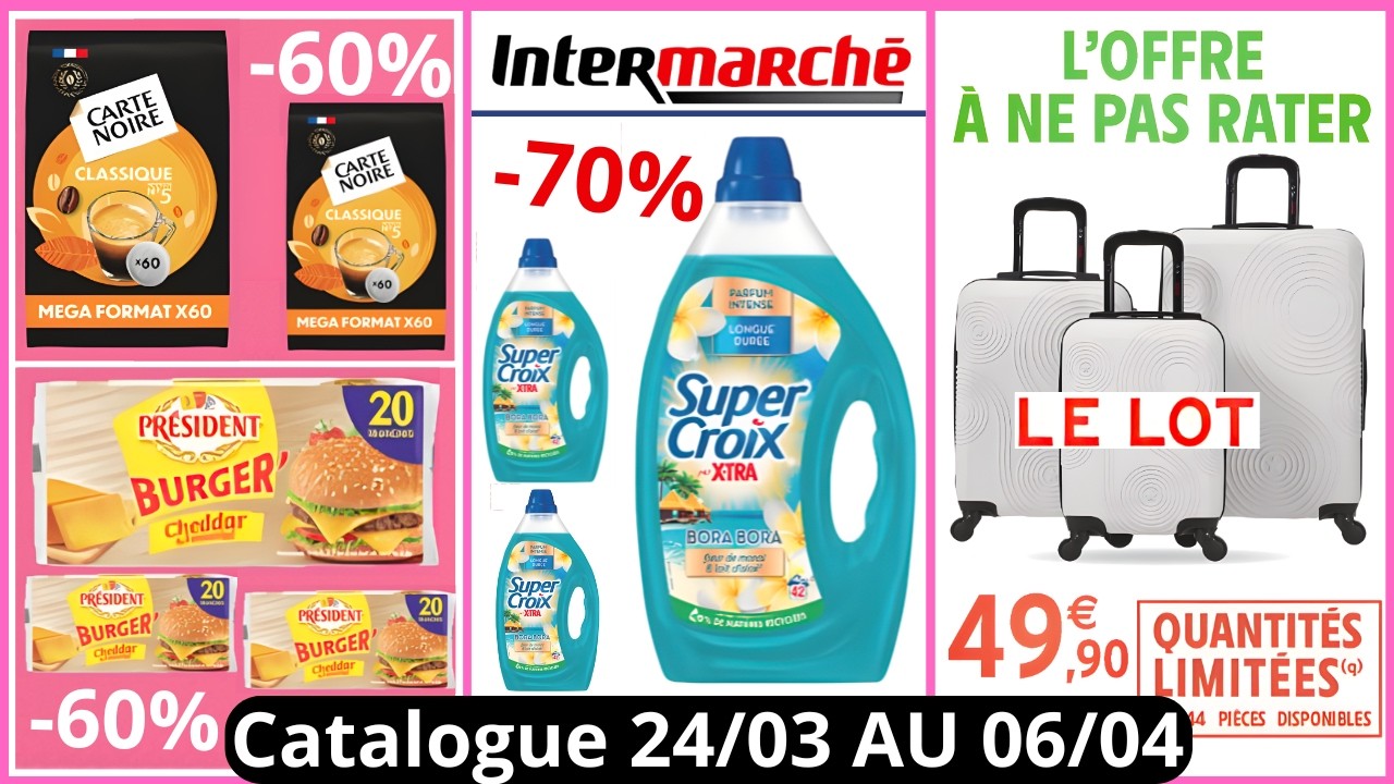 Nouveau Katalog Intermarch&eacute; De La Semaine du 24.03.26 Au 06.04.26 Katalog Intermarch&eacute; Francja