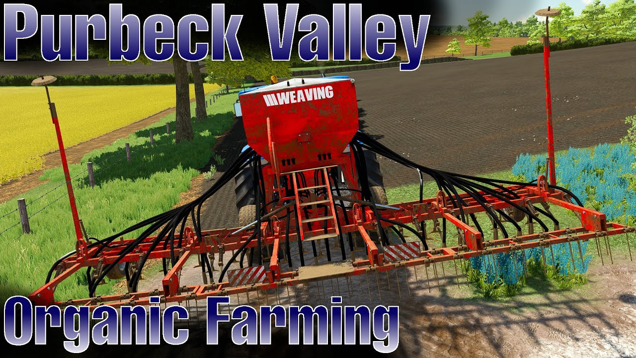 The Weaving Drill But What Tractor | Purbeck Valley Organic Farming | Farming Simulator 22 | Ep 2