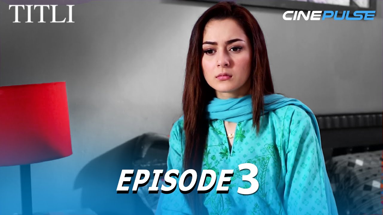 Titli Episode  3 | Pakistani Drama
