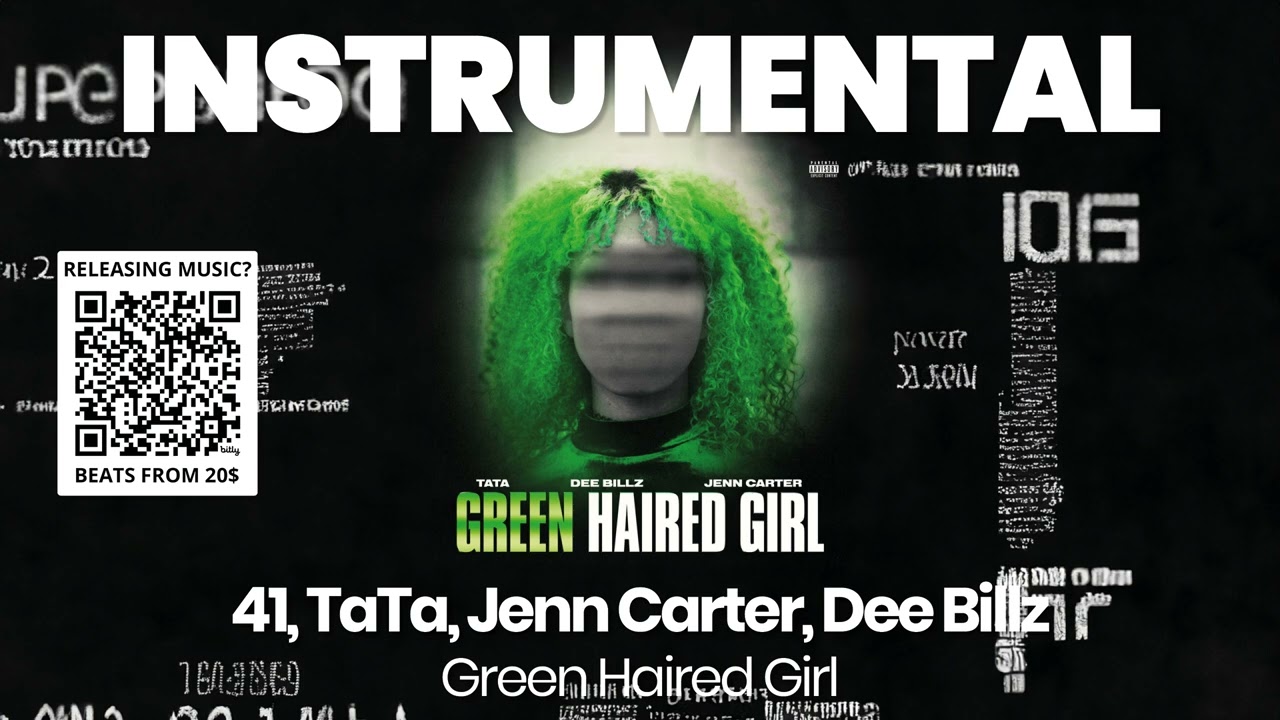 INSTRUMENTAL BEAT : Green Haired Girl - 41, TaTa, Jenn Carter, Dee Billz