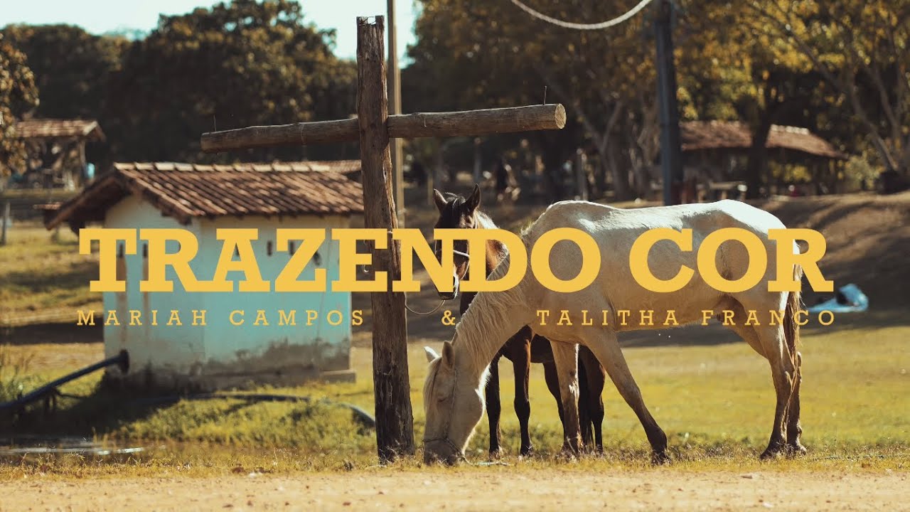 Trazendo Cor | Mariah Campos, Talitha Franco (Video Clipe) #sertanejogospel