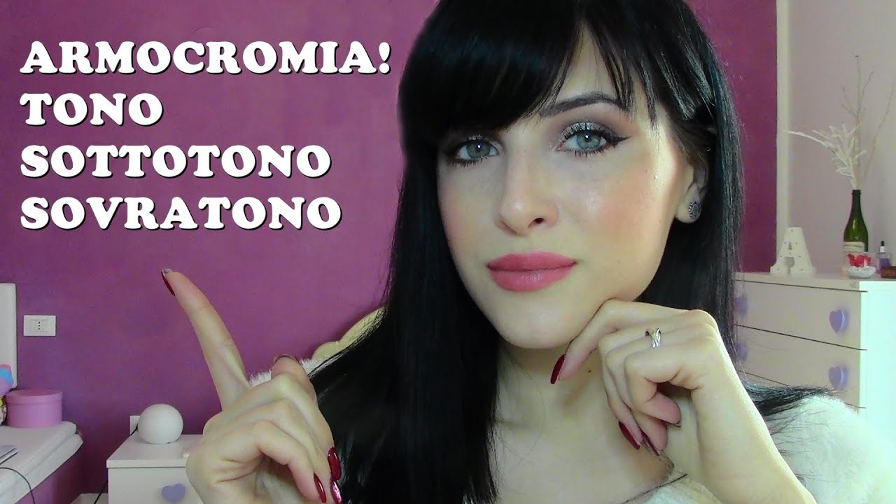 TONO, SOTTOTONO, SOVRATONO E ARMOCROMIA