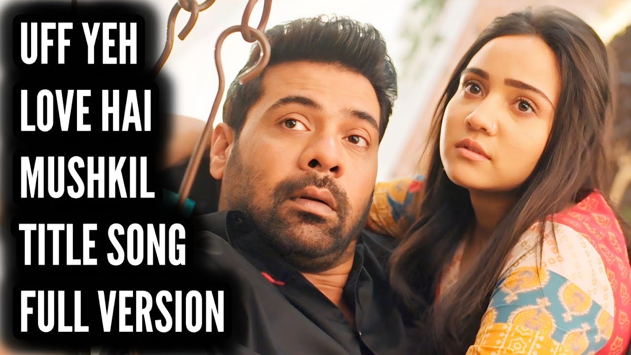 Uff Yeh Love Hai Mushkil - Full Title Song | Sony SAB