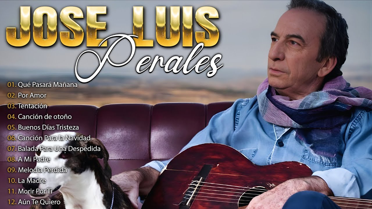 JOSE LUIS PERALES – GRANDES ÉXITOS INOLVIDABLES | Baladas Que Tocan El Alma 💔🎶