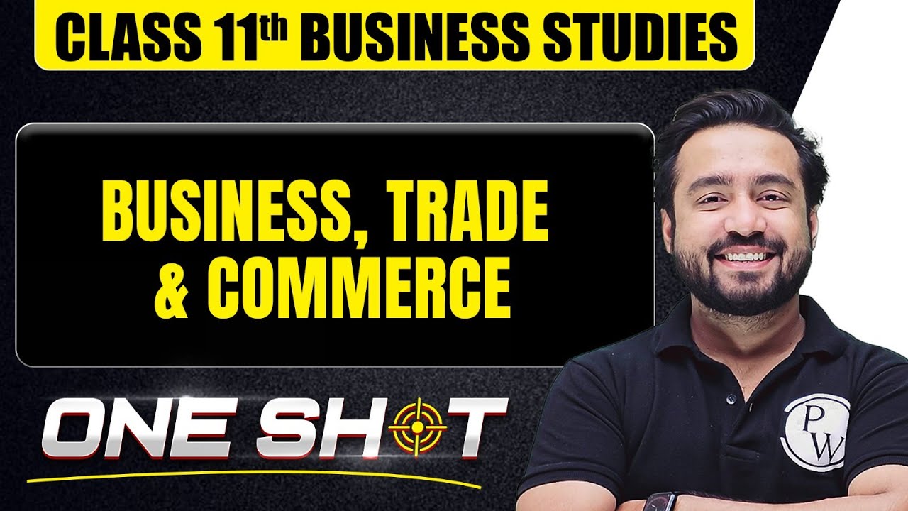 Business, Trade & Commerce in One Shot🎯 Class 11th Business Studies