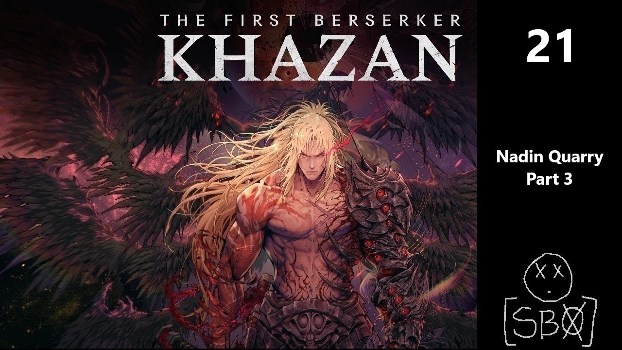 The First Berserker: Khazan | Part 21 - Nadin Quarry Part 3