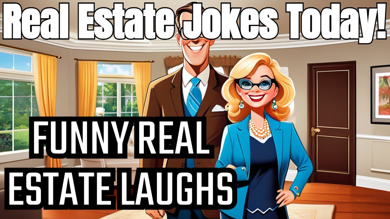 Hilarious Real Estate Jokes Revealed