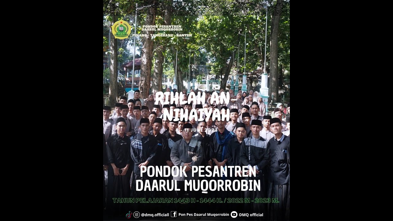 RIHLAH AN-NIHAIYAH DAN ZIARAH WALI SONGO  PONDOK PESANTREN DAARUL MUQORROBIN 8 - 11 JUNI 2023
