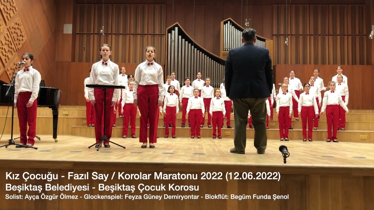 Kız Çocuğu - Fazıl Say / Beşiktaş Beşiktaş Çocuk Korosu / Korolar Maratonu 2022