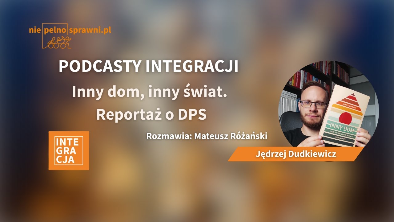 Inny dom, inny świat. Reportaż o DPS