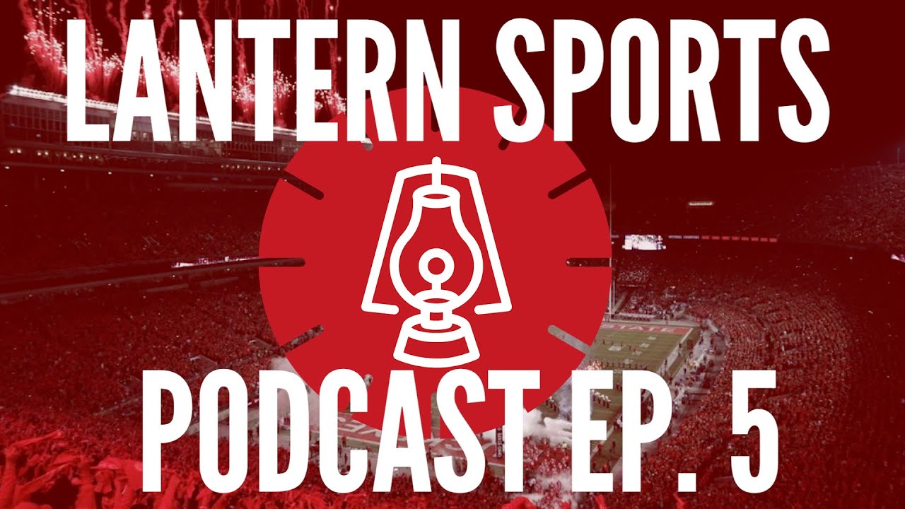 Lantern Sports Podcast Ep. 5: How does Ohio State measure up to CFP contenders?