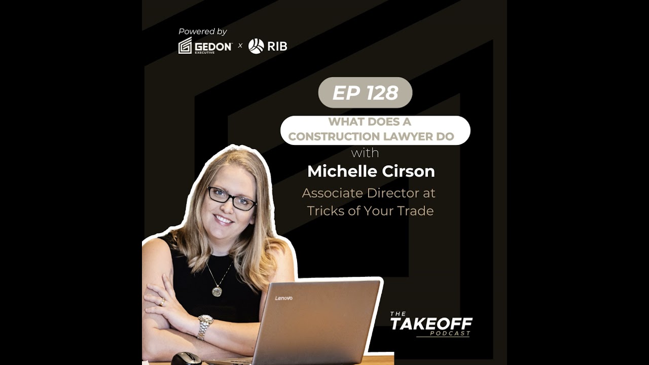 EP 128 | What Does a Construction Lawyer Do? with Michelle Cirson