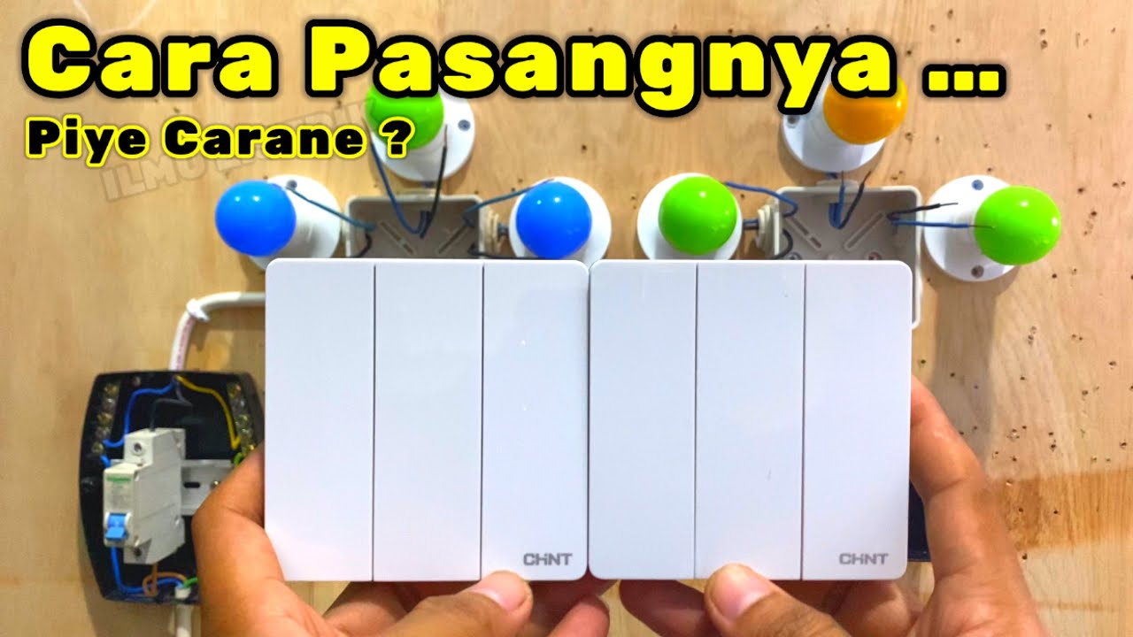 Cara Pasang 2 Saklar Triple Merk Chint