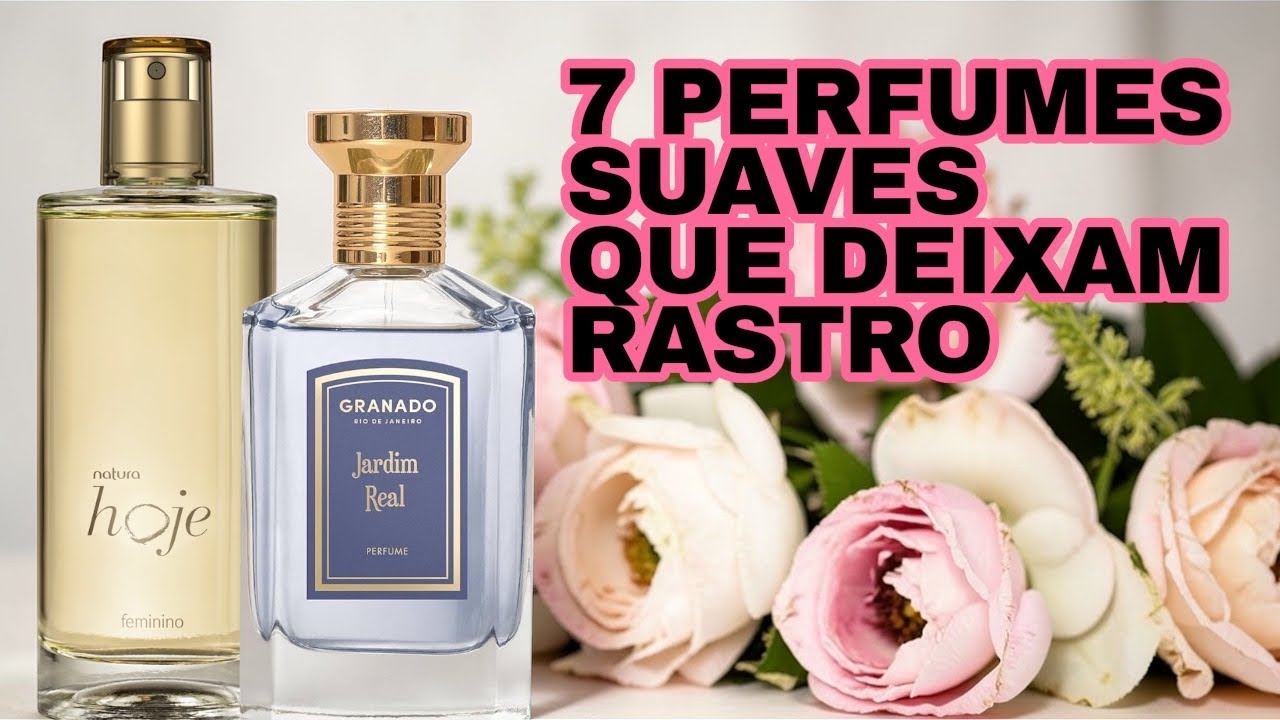 7 PERFUMES SUAVES QUE DEIXAM RASTRO ( NACIONAIS E ÁRABES ) 