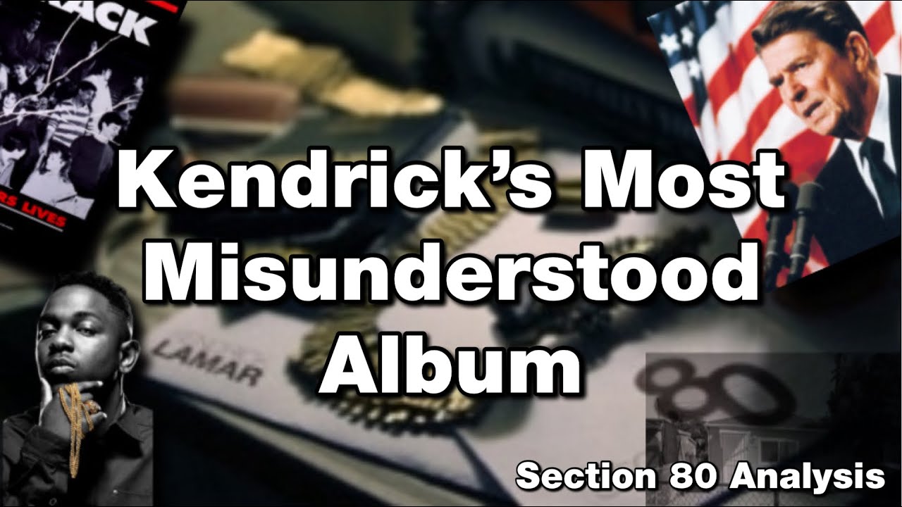 Kendrick Lamar's Most Misunderstood Album: Section 80