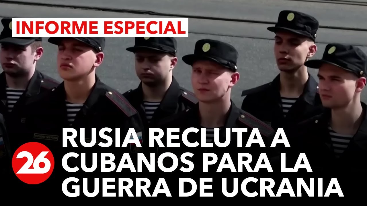 Rusia recluta ciudadanos cubanos para combatir en la guerra en Ucrania