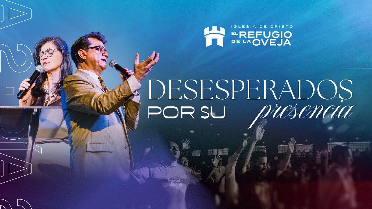 Dia 2 - Desesperados por su Presencia - Martes 18/02/2025