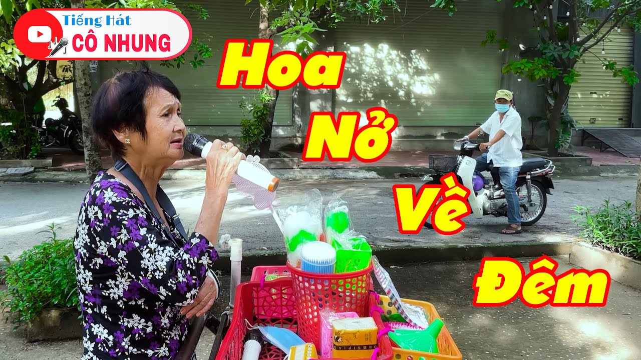 Hoa Nở Về Đêm - Cô Nhung | Giọng Ca Bolero Của Cụ Bà 72t Sẽ Trở Thành Huyền Thoại Hát Rong Đường Phố