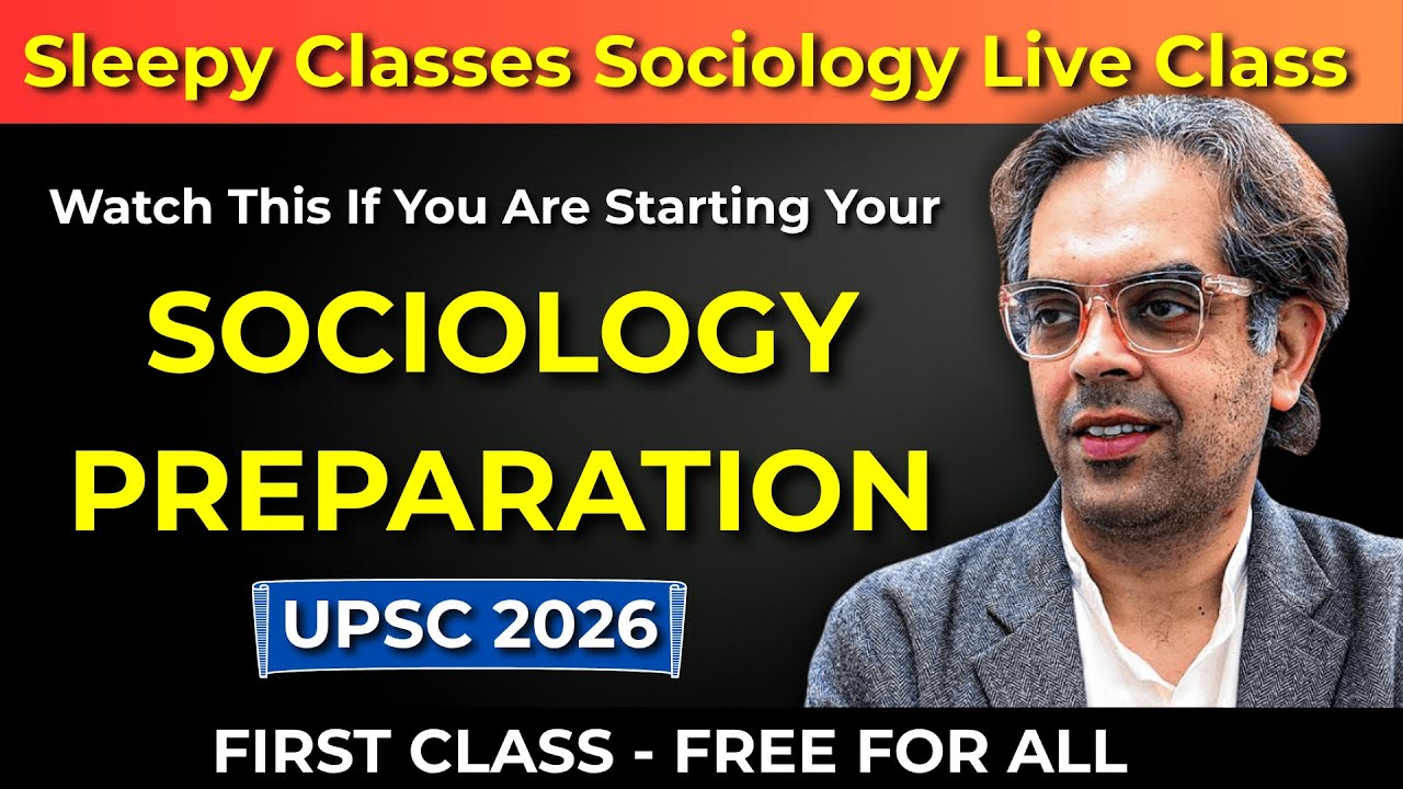 Free Class From Paid Batch For Sociology Optional 2026 | Sleepy Classes Sociology For UPSC Beginners
