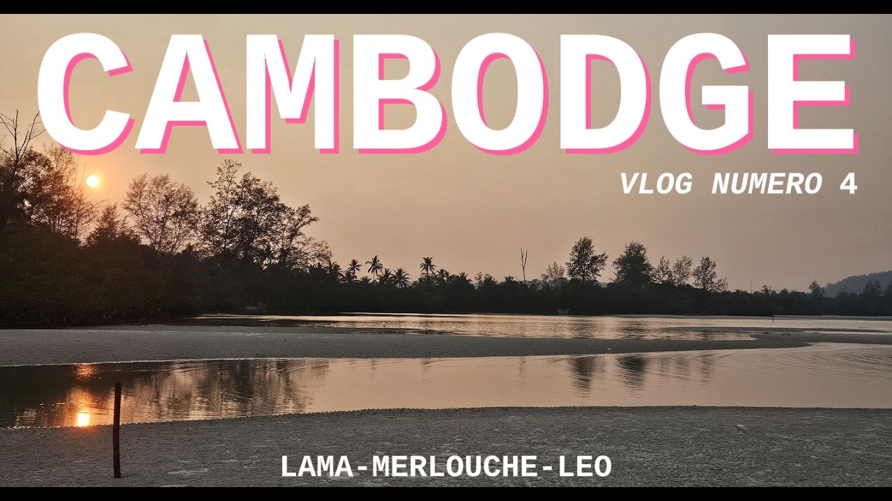CAMBODIA - VLOG4