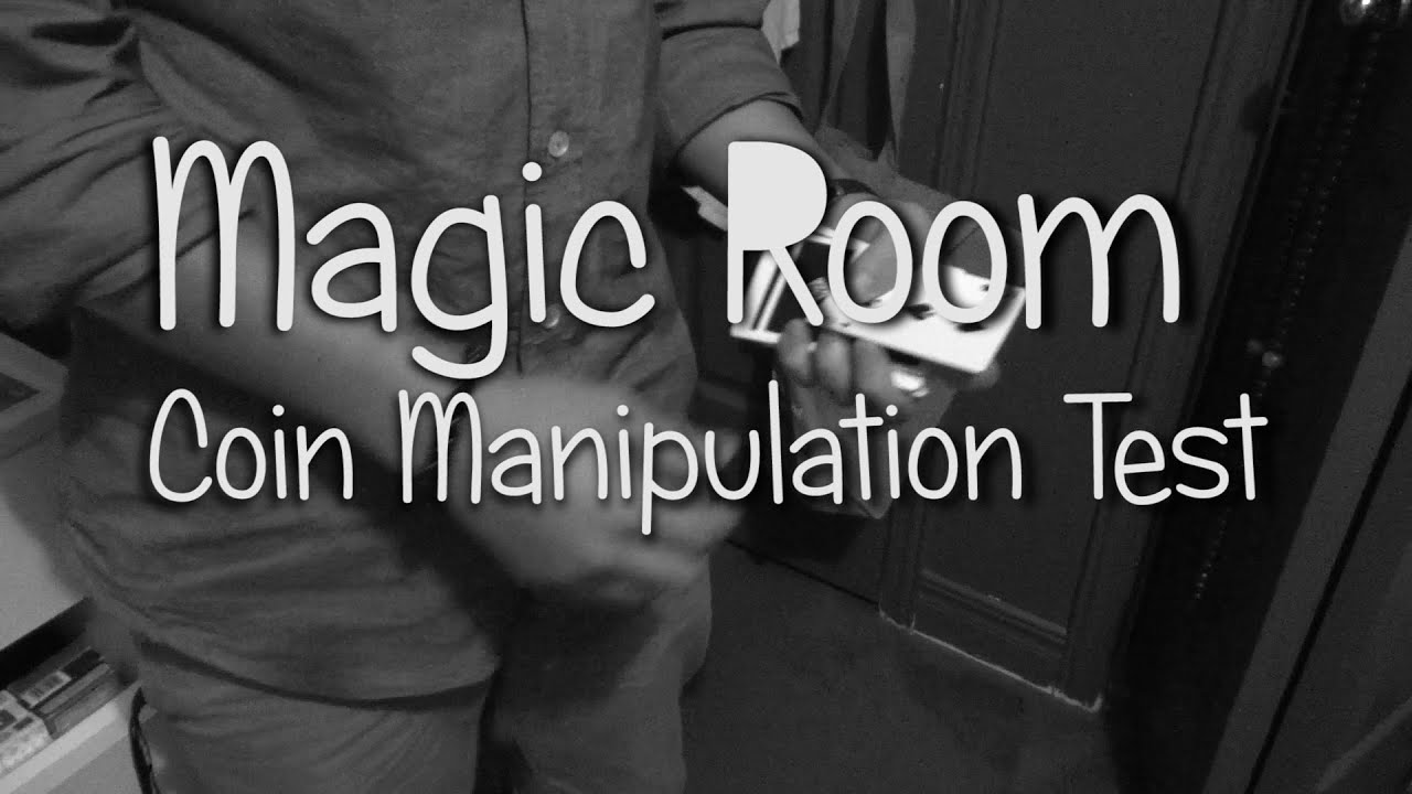 Magic room - Coin Manipulation Test